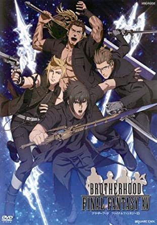 BROTHERHOOD FINAL FANTASY XV